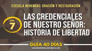 Portada del episodio Día 7: Credenciales de Jesús: 3- Historia de liberación – Guía 40 días | Escuela de Oración