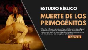 Portada del episodio Estudio Bíblico |  La muerte de los primogénitos – REFLEXIÓN.