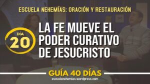 Portada del episodio Día 20: La fe mueve el poder curativo de Jesús – Guía 40 días | Escuela de Oración