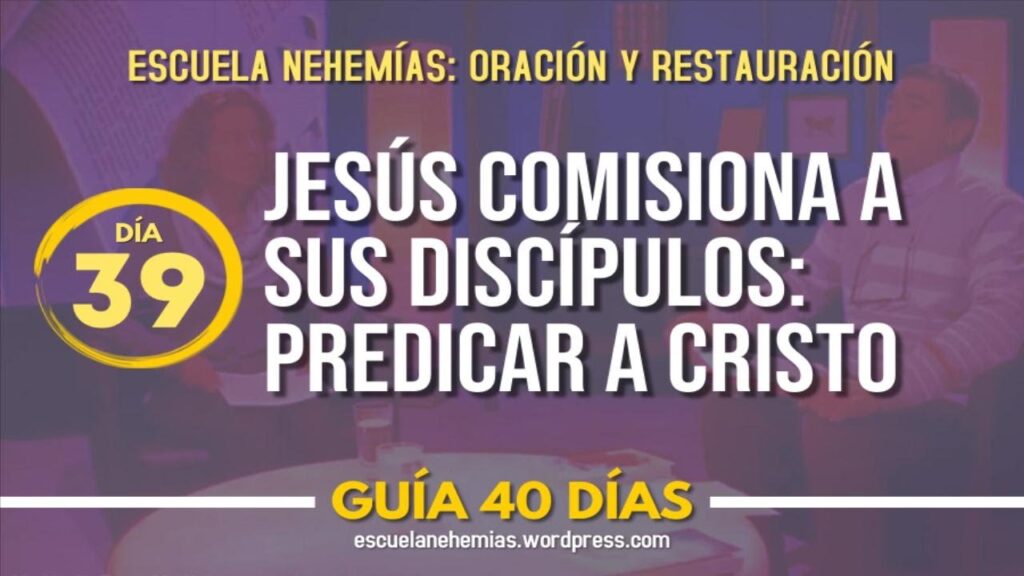 Imagen del programa Día 39: Jesús comisiona a sus discípulos – Guía 40 días | Escuela de Oración en Radio Soli...