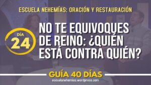 Portada del episodio Día 24: No te equivoques de reino. ¿Quién está contra quién? – Guía 40 días | Escuela de Oración
