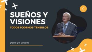 Portada del episodio Sueños y Visiones – Todos Podemos Tenerlos // Daniel Del Vecchio
