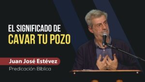 Portada del episodio El Pozo de Agua Viva// Predicación Juan José Estévez