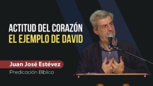 Portada del episodio La Actitud del Corazón Cambia Todo – El Ejemplo De David // Juan José Estévez