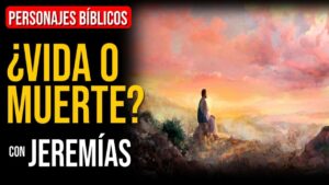 Portada del episodio Jeremías: Escogiendo entre la vida y la muerte | Personajes Bíblicos