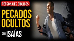 Portada del episodio Isaías: El que encubre su pecado no prosperará | Personajes Bíblicos