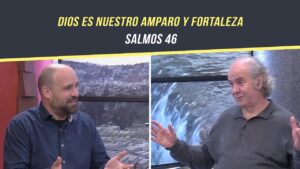 Portada del episodio Salmos 46 – Dios es nuestro amparo y fortaleza // Charlas Bíblicas