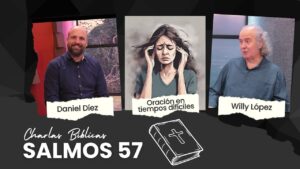 Portada del episodio Actualidad en Salmos 57 // Oración en tiempos dificiles // Charlas Bíblicas