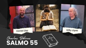 Portada del episodio Salmo 55 – Oraciones de Victoria // Charlas Bíblicas