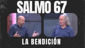 Portada del episodio Salmo 67 – La Bendición // Charlas Bíblicas