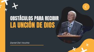Portada del episodio Cómo Recibir la Unción de Dios – El Ejemplo de Eliseo // Daniel Del Vecchio