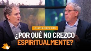 Portada del episodio ¿Por qué no crezco espiritualmente? // Charlas Bíblicas