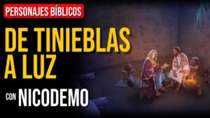 Portada del episodio Nicodemo: De la oscuridad a la luz | Personajes Bíblicos