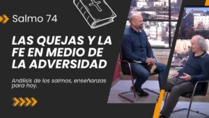 Portada del episodio Las Quejas y la Fe en Medio de la Adversidad // Salmo 74