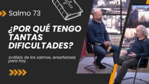 Portada del episodio ¿Por qué tengo tantas dificultades? // Salmo 73