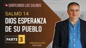 Portada del episodio Salmo 14: Dios es la esperanza de su pueblo (3ª parte) | Surfeando los Salmos