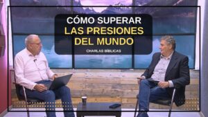 Portada del episodio Cómo Vencer las Presiones del Mundo // Charlas Bíblicas
