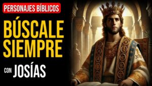 Portada del episodio Josías: Busca al Señor mientras pueda ser hallado | Personajes Bíblicos