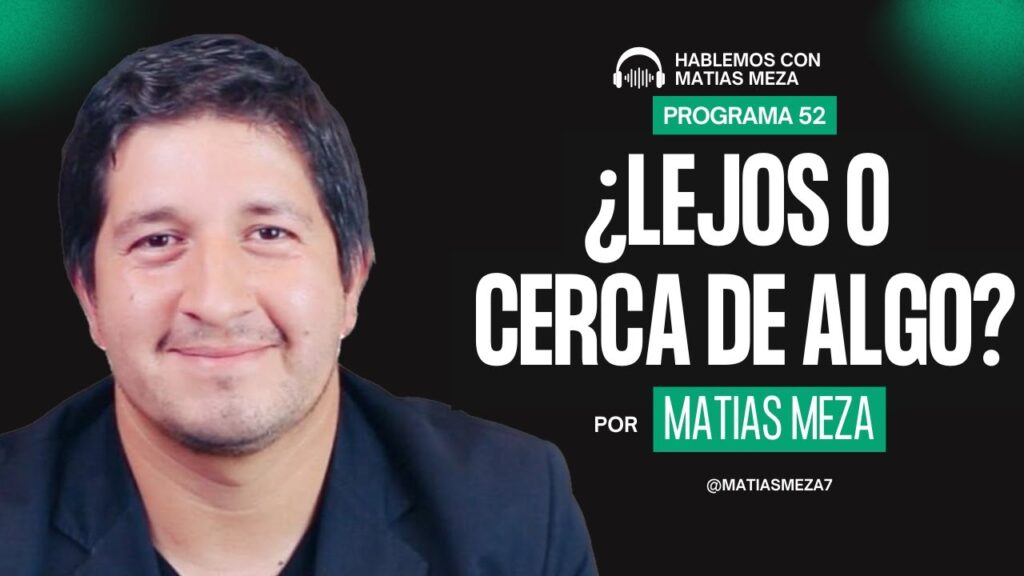 Imagen del programa ¿Qué cerca o lejos estamos de algo? | Matias Meza en Radio Solidaria