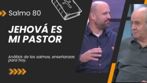 Portada del episodio Salmo 80 – Jehová es mi Pastor // Charlas Bíblicas