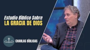 Portada del episodio El Poder de la Gracia de Dios // Charlas Bíblicas