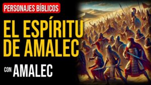 Portada del episodio Amalec: Una reflexión sobre la lucha contra el pecado | Personajes Bíblicos