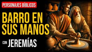 Portada del episodio Jeremías: Dios nunca te desecha | Personajes Bíblicos