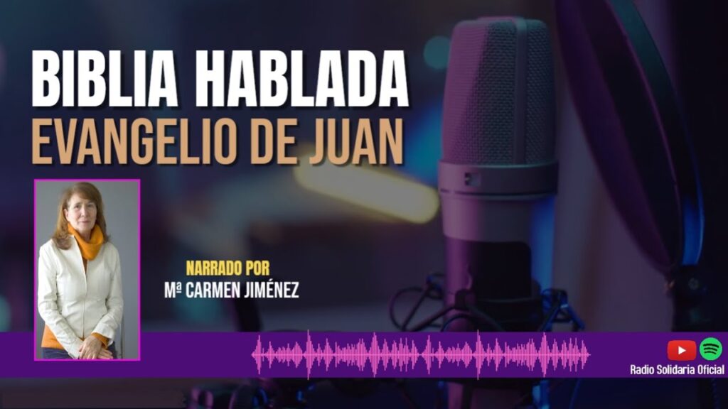 Imagen del programa La Biblia Hablada: El evangelio según Juan – Audio Completo. en Radio Solidaria