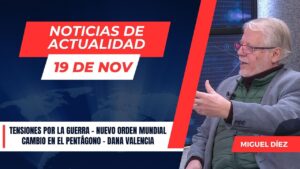 Portada del episodio Tensiones Mundiales // Noticias de Actualidad – 19 de Nov