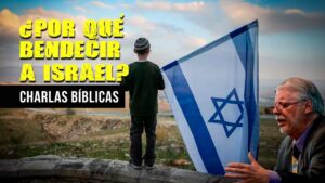 Portada del episodio ¿Por qué bendecir a Israel? // Charlas Bíblicas