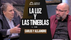 Portada del episodio La luz y las tinieblas // Charlas Bíblicas