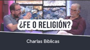 Portada del episodio ¿Tienes Fe o Sigues una Religión? | ¿Por Qué Importa? | Charlas Bíblicas