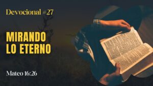 Portada del episodio Enfocados en lo eterno siempre // La Palabra para Hoy ✝️ #devocional