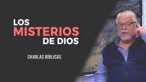 Portada del episodio Los Misterios de Dios // Charlas Bíblicas