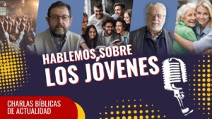 Portada del episodio ¿Qué quiere Dios de los jóvenes? // Charlas Bíblicas