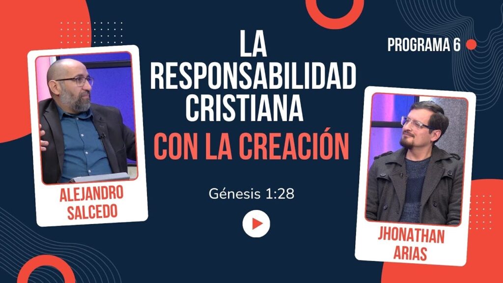 Imagen del programa La Responsabilidad Cristiana con la Creación // Charlas Bíblicas en Radio Solidaria