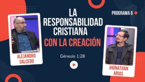 Portada del episodio La Responsabilidad Cristiana con la Creación // Charlas Bíblicas