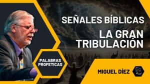Portada del episodio Pruebas Bíblicas de que la Iglesia Estará en la Gran Tribulación // Palabras Proféticas