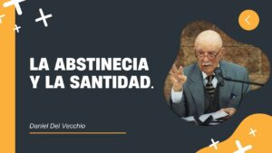 Portada del episodio Abstinencia y Santidad – El Camino a una Vida Aprobada por Dios // Daniel Del Vecchio