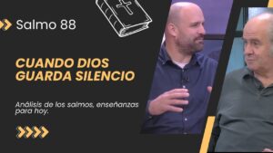 Portada del episodio Cuando Dios Guarda Silencio – Salmos 88 // Charlas Bíblicas