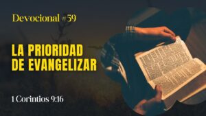 Portada del episodio La prioridad de evangelizar // La Palabra para Hoy ✝️ #devocional