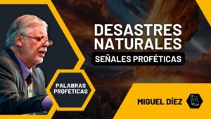 Portada del episodio Señales Proféticas – Desastres Naturales // Miguel Díez