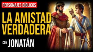 Portada del episodio Jonatán: ¿Cómo encontrar un amigo verdadero? | Personajes Bíblicos