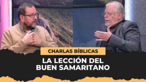 Portada del episodio La Lección del Buen Samaritano // Charlas Bíblicas