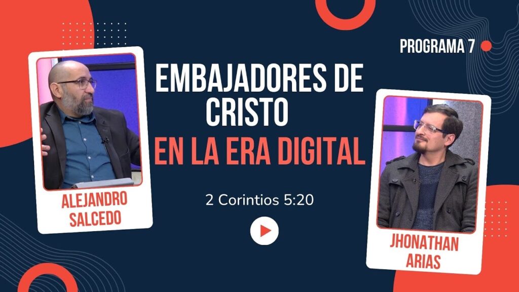 Imagen del programa Embajadores de Cristo en la Era Digital // Charlas Bíblicas en Radio Solidaria