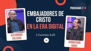 Portada del episodio Embajadores de Cristo en la Era Digital // Charlas Bíblicas
