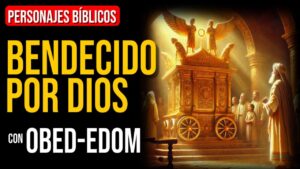 Portada del episodio Obed-Edom: Bendecido por la Presencia de Dios | Personajes Bíblicos