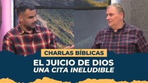 Portada del episodio El Juicio de Dios: Una Cita Ineludible // Charlas Bíblicas