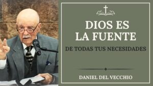 Portada del episodio Dios es la Fuente de Todas tus Necesidades // Daniel Del Vecchio
