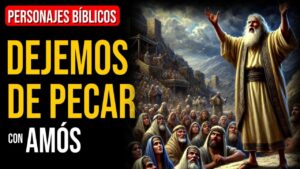 Portada del episodio Amós: Es el momento de confesar los pecados | Personajes Bíblicos
